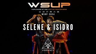 SELENE \u0026 ISIDRO | WSUP Dance Comp 2024 [@VIBRVNCY Front Row 4K]