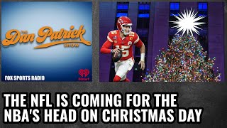 Dan Patrick-The NFL Is Coming For The NBA’s Head On Christmas Day