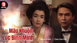 [TVB Movie] Tình tay ba giữa loạn lạc | Máu Nhuộm Lúc Bình Minh | 1991