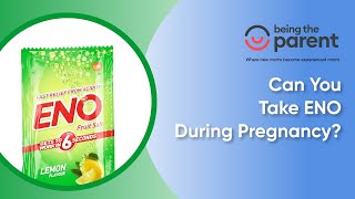 Can You Take ENO During Pregnancy?