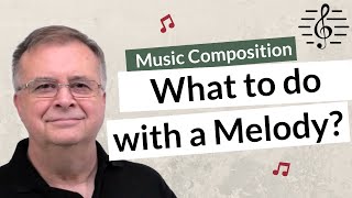 What to do with a Melody? - Music Composition