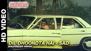 Dil Dhoondta Hai (Sad Version) - Mausam | Bhupinder Singh | Sharmila Tagore & Sanjeev Kumar