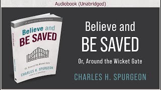 Believe and Be Saved | Charles H Spurgeon | Free Christian Audiobook