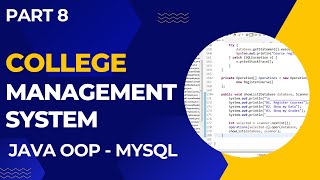 College Management System using Java Object Oriented Programming (OOP) (Part 8)