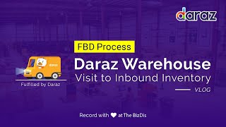 [ FBD PROCESS ] Visit Daraz Warehouse to Inbound Inventory 2020