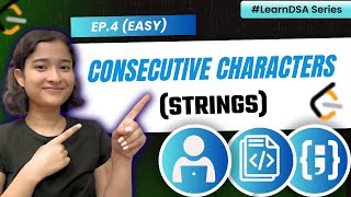 4. Consecutive Characters 🔥| Strings - Easy | Leetcode 1446