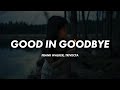 Frank Walker & Trivecta - Good In Goodbye (Lyrics)