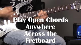 Play Open Chords All Over the Neck | Guitar Lesson | Steve Stine