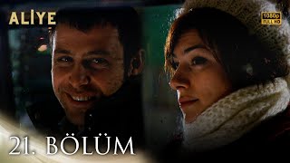 Aliye 21. Bölüm FULL HD