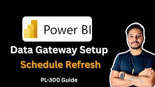 Power BI Gateway Setup & Schedule Refresh(Guide for Beginners) - Advanced Power BI Tutorial