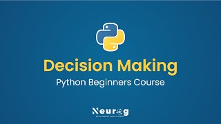 Python Tutorial | Make DECISIONS in Your Code With Conditionals | If, Else, Elif in Python