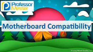 Motherboard Compatibility - CompTIA A+ 220-1201 - 3.5