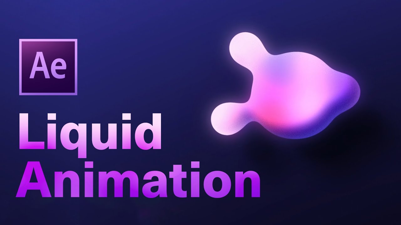 Liquid Animation After Effects Tutorial Youtube