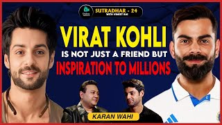 Karan Wahi | Daawat-e-Ishq, Hate Story 4, TV, OTT Films and a lot | SUTRADHAR with Vineet Rai |Ep 24