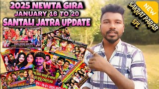 2025 NEWTA GIRA | SAKRAT PARAB SPL |SANTALI JATRA PROGRAM UPDATE | JANUARY 16 TO 20 JATRA UPDATE