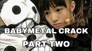 Babymetal Crack & Funny Moments (Part Two)