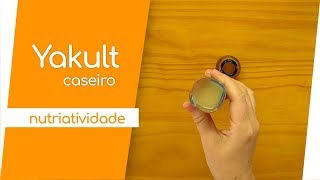 COMO FAZER YAKULT CASEIRO| Receitas NutriAtividade #69