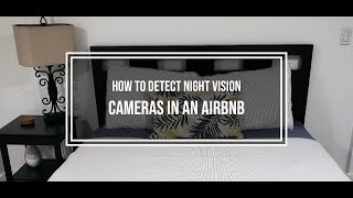 How To Detect Night Vision Cameras in an Airbnb