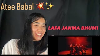 Atee Nai Babal 🤯💥 | LAFA JANMA BHUMI | Reaction Video #22mission