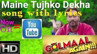 Maine Tujhko Dekha song with Lyrics | Golmaal Again | Golmaal 4 songs