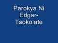 parokya ni edgar tsokolate