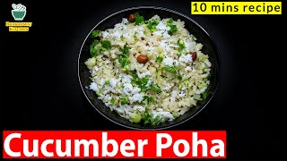 Cucumber Poha Recipe | Poha with Cucumber