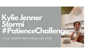 Kylie Jenner and Stormi do the #PatienceChallenge