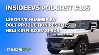 We Drive Hummer EV, Bolt Production Resumes and New Niro EV Specs
