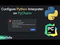 Configure Python Interpreter on PyCharm | Invalid Python Interprter