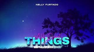 Nelly Furtado - All Good Things (DJ Mularski Remix)