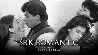 90's SRK Romantic Mashup - Parth Dodiya | Best of Shah Rukh Khan