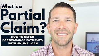 Forbearance Update - FHA Partial Claim explained - How to defer missed payments
