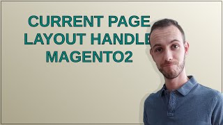 Magento: Current page layout handle Magento2