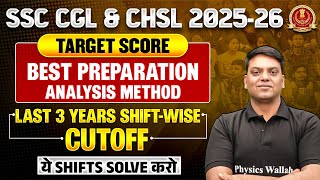 SSC CGL/CHSL 2025 | LAST 3 YEARS SHIFT-WISE CUTOFF | BEST PREPARATION ANALYSIS METHOD | SSC WALLAH