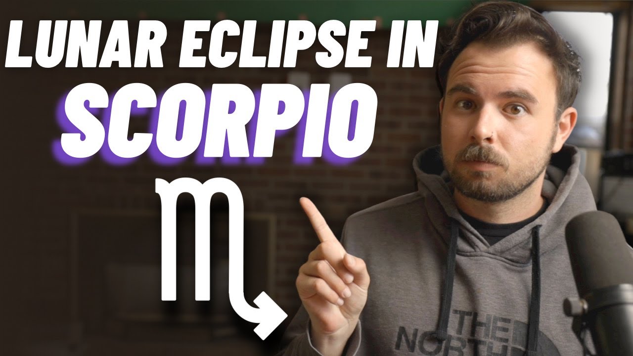 Lunar Eclipse In SCORPIO On May 5th | Zodaic Sign Horoscopes! - YouTube