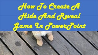 How to create a hide and reveal game in PowerPoint