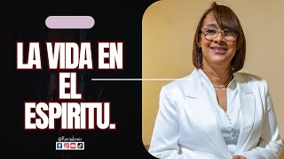 PASTORA KENIA DE MIR// LA VIDA EN EL ESPIRITU.