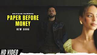 Paper Before Money - Navaan Sandhu New Song (Official Video) New Album | New Punjabi Songs 2024