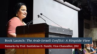 Book Launch: The Arab-Israeli Conflict | Remarks by Prof. Santishree D. Pandit, Vice-Chancellor, JNU