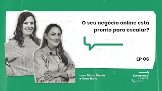 O seu negócio online está pronto para escalar? - Ecommerce à quarta #6