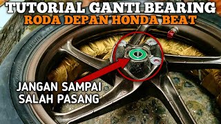 CARA MENGGANTI BEARING/LAHER RODA DEPAN HONDA BEAT DENGAN MUDAH !!