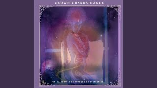 Crown Chakra Dance