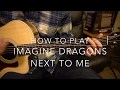 Next To Me // Imagine Dragons // Easy Guitar Lesson