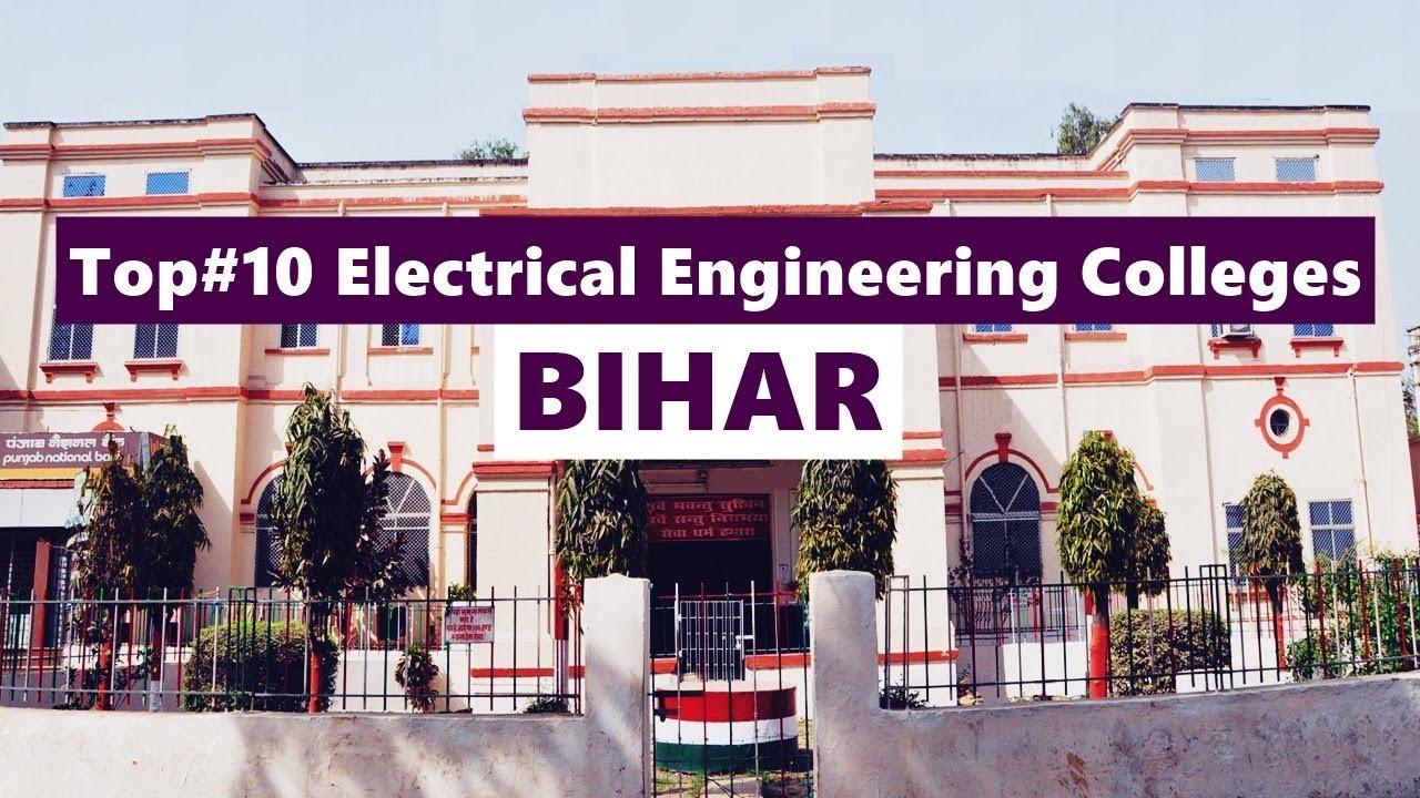 Top 10 Best Value Electrical Engineering Colleges In Bihar - YouTube