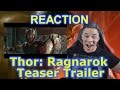 Thor: Ragnarok Teaser Trailer REACTION!!!