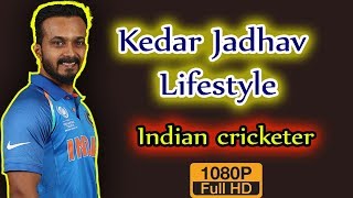 Kedar Jadhav Biography ❤ life story ❤ lifestyle ❤ wife ❤ family ❤ house ❤ age ❤ net worth,