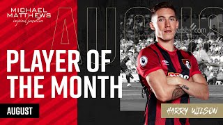 HARRY WILSON'S ON FIRE 🔥| August Player of the Month