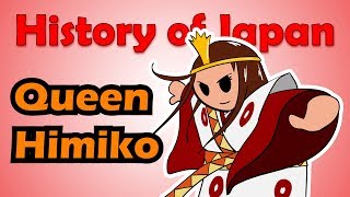 Queen Himiko (and the Kingdom of Yamatai) | History of Japan 7