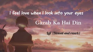 I feel love - Dil junglee | Lofi (slowed and reverb) | Gazab ka hai din | Jubin Nautiyal | Muzical