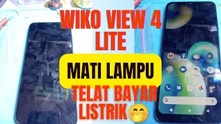 servis hp WIKO VIEW 4 LITE GAK ADA GAMBAR [WIKO VIEW 4 LITE BACKLIGHT [ WIKO VIEW 4 LITE NO DISPLAY